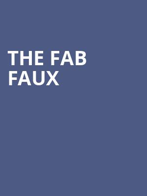 The Fab Faux, Premier Theater, Ledyard