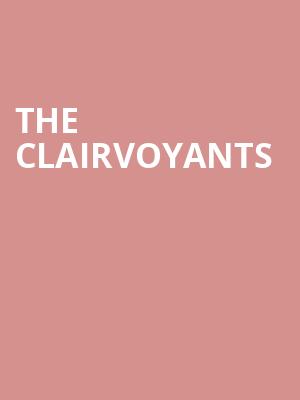 The Clairvoyants, Fox Theatre, Ledyard