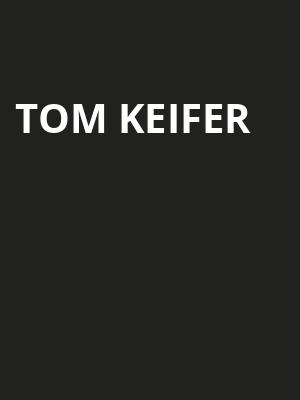 Tom Keifer, Fox Theatre, Ledyard
