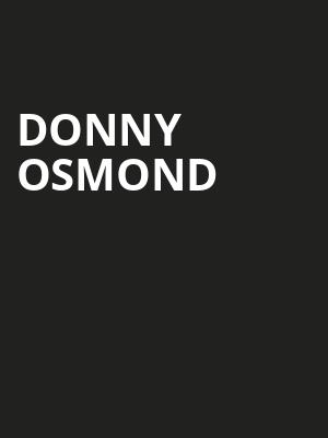 Donny Osmond, MGM Grand Theater, Ledyard