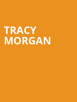 Tracy Morgan, Fox Theatre, Ledyard