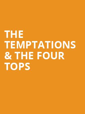 The Temptations The Four Tops, Premier Theater, Ledyard