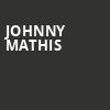 Johnny Mathis, MGM Grand Theater, Ledyard