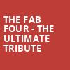 The Fab Four The Ultimate Tribute, Fox Theatre, Ledyard