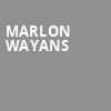Marlon Wayans, Fox Theatre, Ledyard