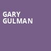 Gary Gulman, Fox Theatre, Ledyard