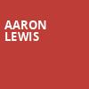 Aaron Lewis, Premier Theater, Ledyard