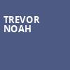Trevor Noah, MGM Grand Theater, Ledyard