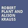 Robert Plant and Alison Krauss, MGM Grand Theater, Ledyard