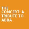 The Concert A Tribute to Abba, Fox Theatre, Ledyard